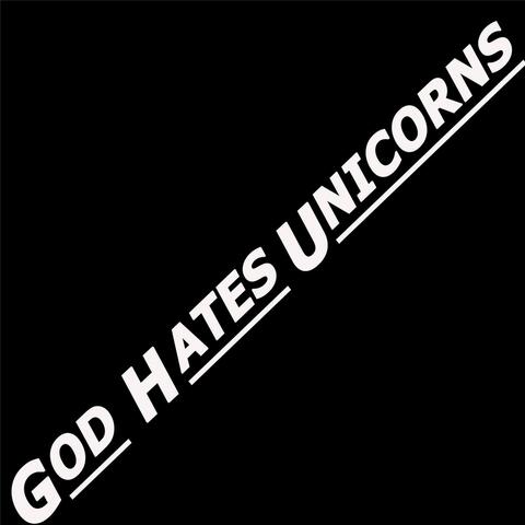 God Hates Unicorns