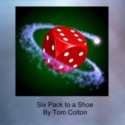 Six Pack to a Shoe