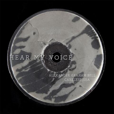 Hear My Voice (feat. Alexander Graham Bell)