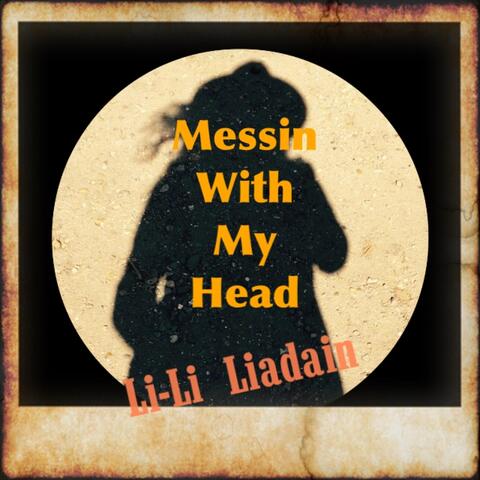 Messin' with My Head