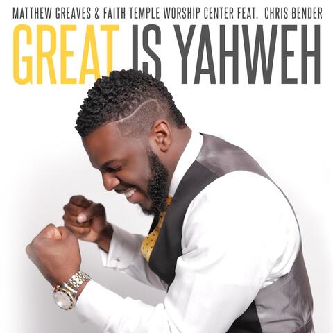 Great Is Yahweh (feat. Chris Bender)