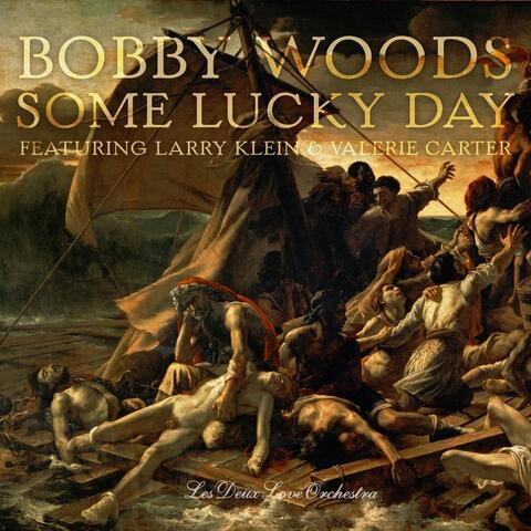 Some Lucky Day (feat. Larry Klein, Valerie Carter & Les Deux Love Orchestra)