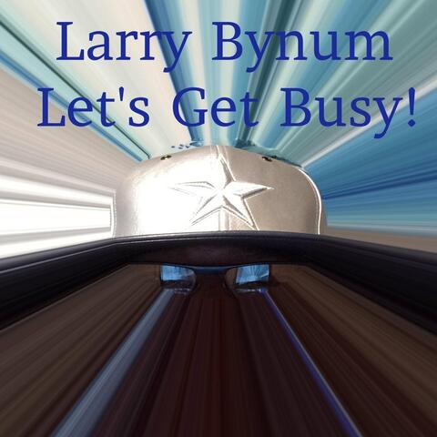 Let's Get Busy!