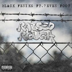 Raised Rough (feat. 7even Foot)