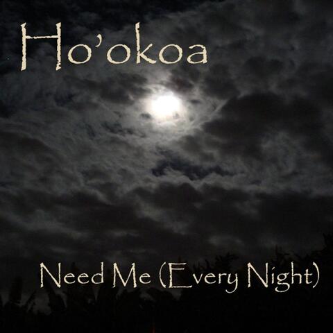 Need Me (Every Night)