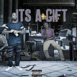 Its a Gift (feat. Treyvon Lorrenz & Yung Boss)