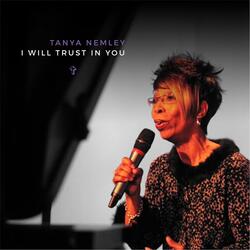 I Will Trust in You