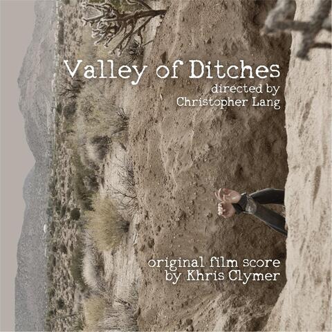 Valley of Ditches (Original Film Score Soundtrack)