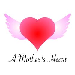 A Mother's Heart