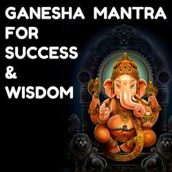 Ganesha Mantra for Success & Wisdom