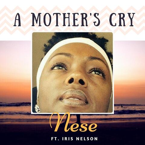A Mother's Cry (feat. Iris Nelson)