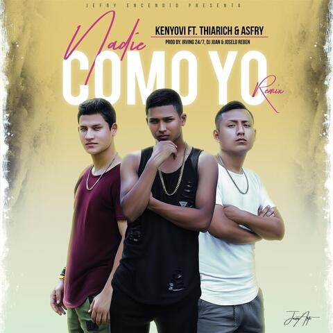 Nadie Como Yo (Remix) [feat. Thiarich & Asfry]