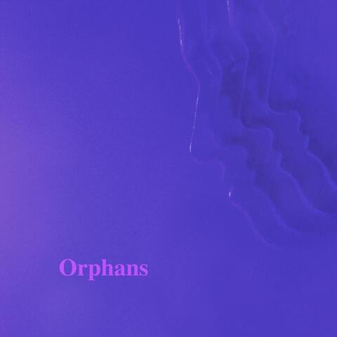 Orphans