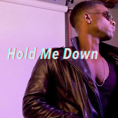 Hold Me Down