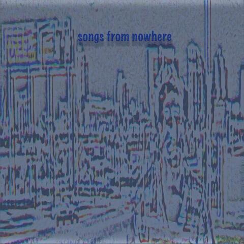 Songs from Nowhere
