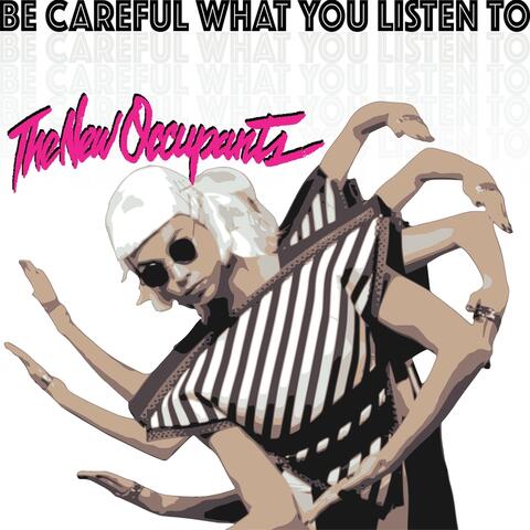 Be Careful What You Listen To