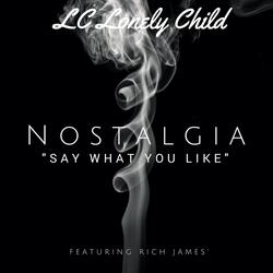 Nostalgia (Say What You Like) [feat. Rich James]