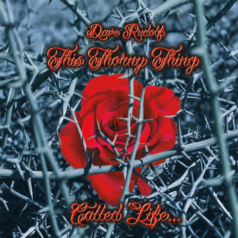 This Thorny Thing Called Life