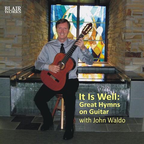 It Is Well: Great Hymns on Guitar