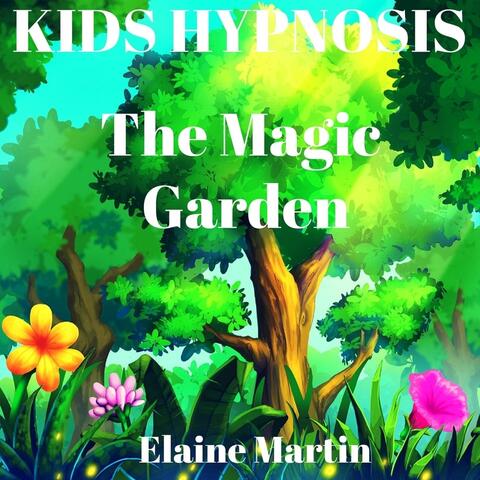 Kids Hypnosis: The Magic Garden