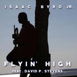 Flyin' High (feat. David P Stevens)