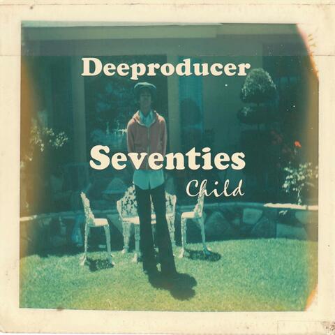 Deeproducer Seventies Child