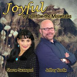 Joyful Go Tell It on the Mountains