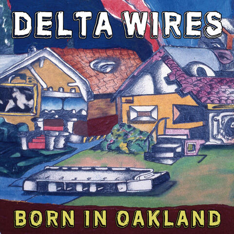 Born in Oakland