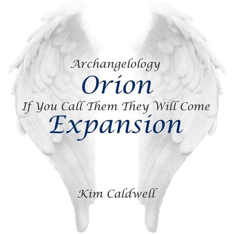 Archangelology Orion: If You Call Them They Will Come (Expansion)