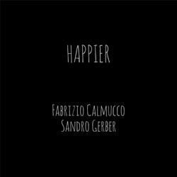 Happier (feat. Fabrizio Calmucco)