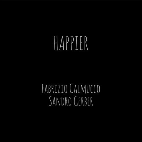 Happier (feat. Fabrizio Calmucco)