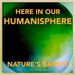 Here in Our Humanisphere
