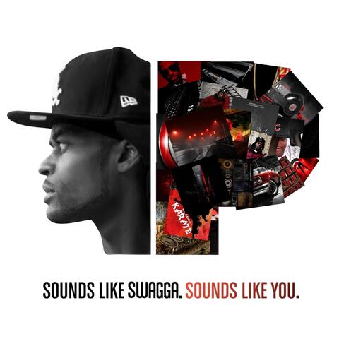 Sounds Like Swagga. Sounds Like You.