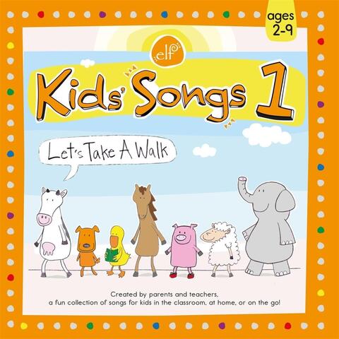 Kids Songs 1: Let's Take a Walk