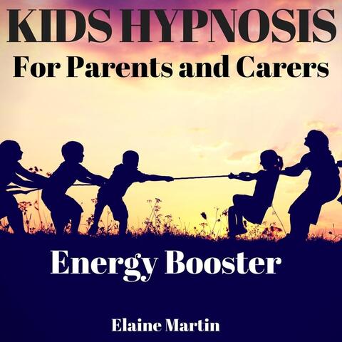 Kids Hypnosis for Parents & Carers: Energy Booster