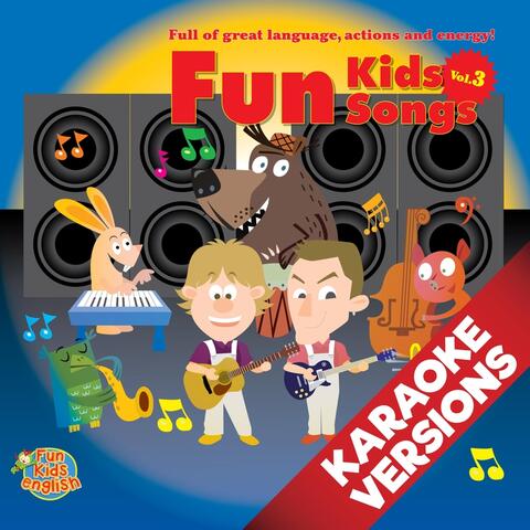Fun Kids Songs, Vol. 3 (Karaoke Versions)