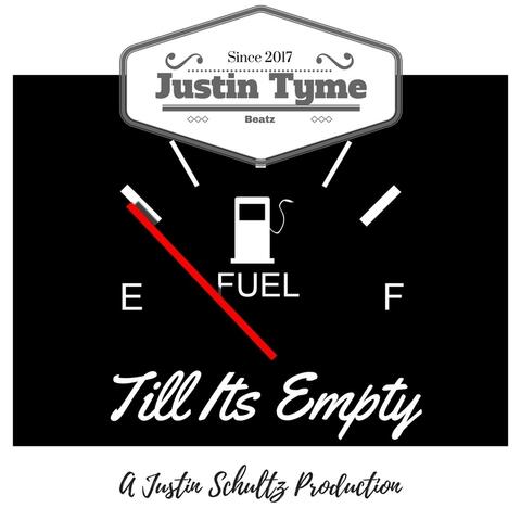 Justin Tyme Beatz - Till Its Empty