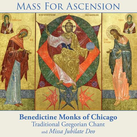 Mass for Ascension: Traditional Gregorian Chant and Missa Jubilate Deo