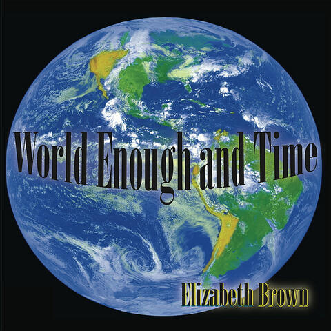 World Enough and Time