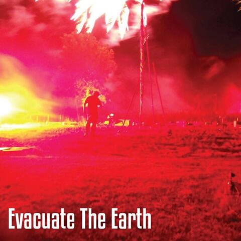 Evacuate the Earth