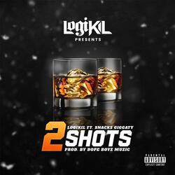 2 Shots (feat. Snacks Giggaty)