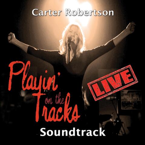 Playin' on the Tracks Live! (Soundtrack)