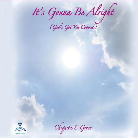 Its Gonna Be Alright (God's Got You Covered)