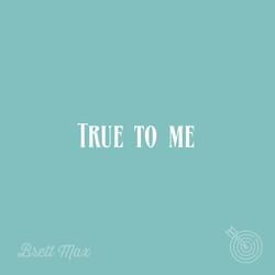 True to Me