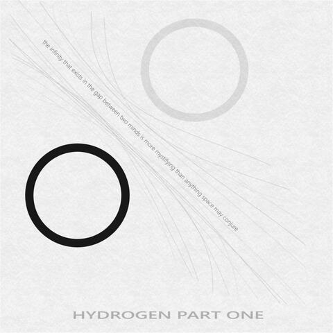 Hydrogen, Pt. One