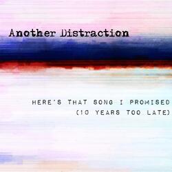 Here's That Song I Promised (10 Years Too Late)