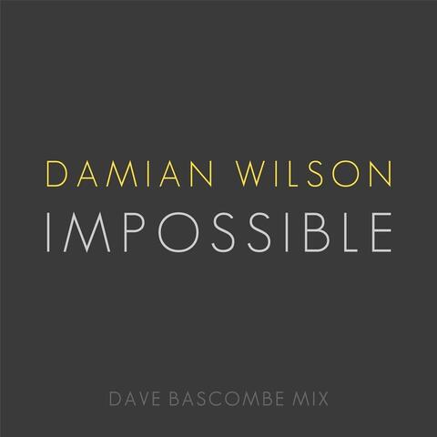 Impossible (Dave Bascombe Mix)