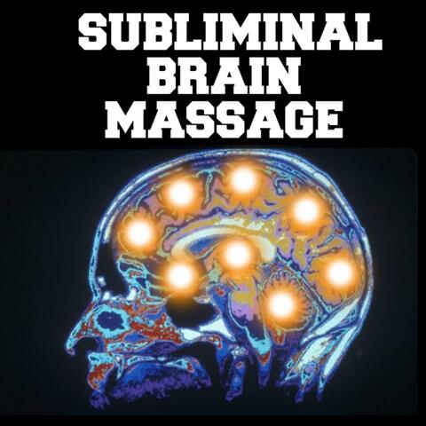 Subliminal Brain Massage