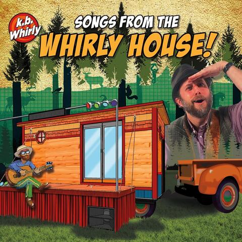 Songs from the Whirly House