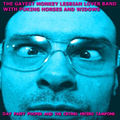 Gay Party Pooper and the Crying Hetero Tampons